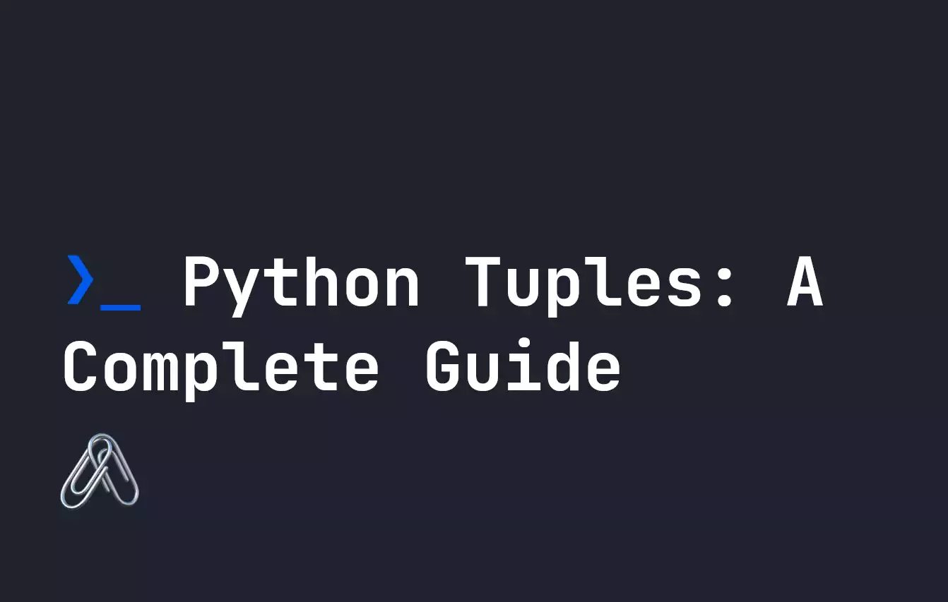 Python Tuples A Complete Guide