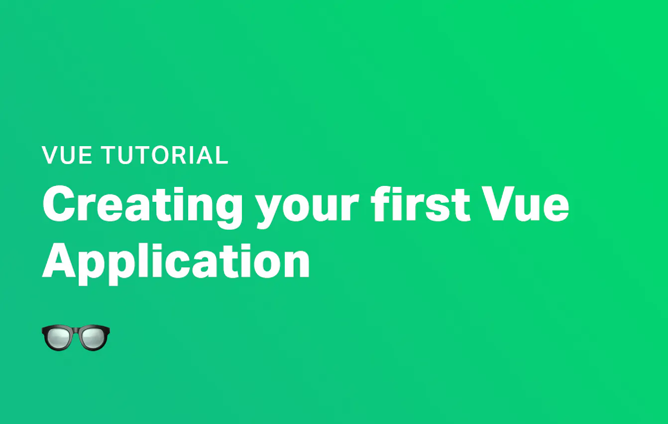 Creating Your First Vue App