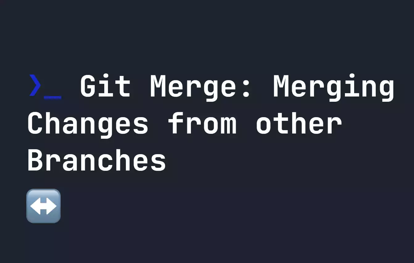 Git Merge Changes Between Branches