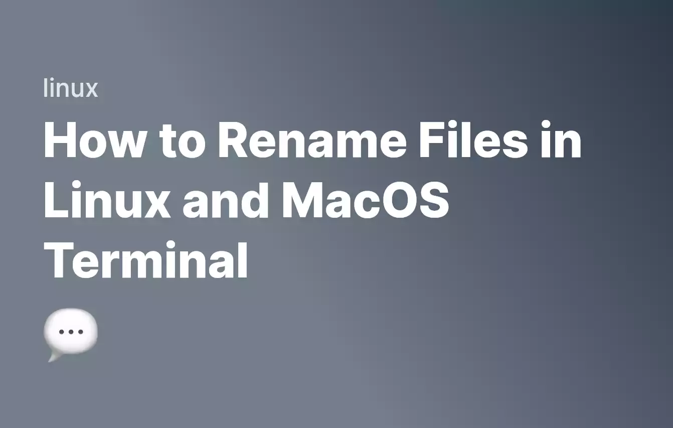 How to Rename Files in Linux and MacOS Terminal