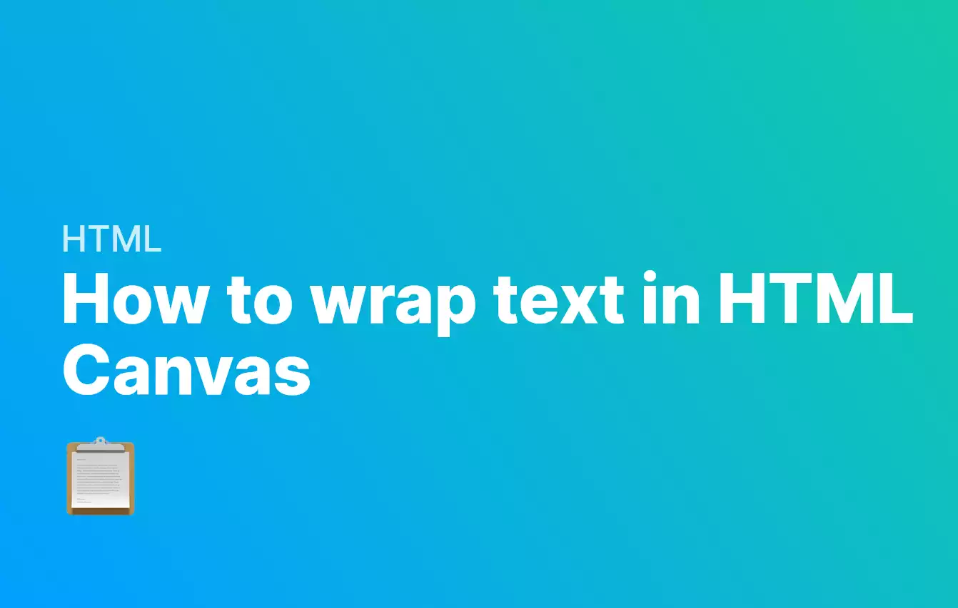 How To Wrap Text In HTML Canvas