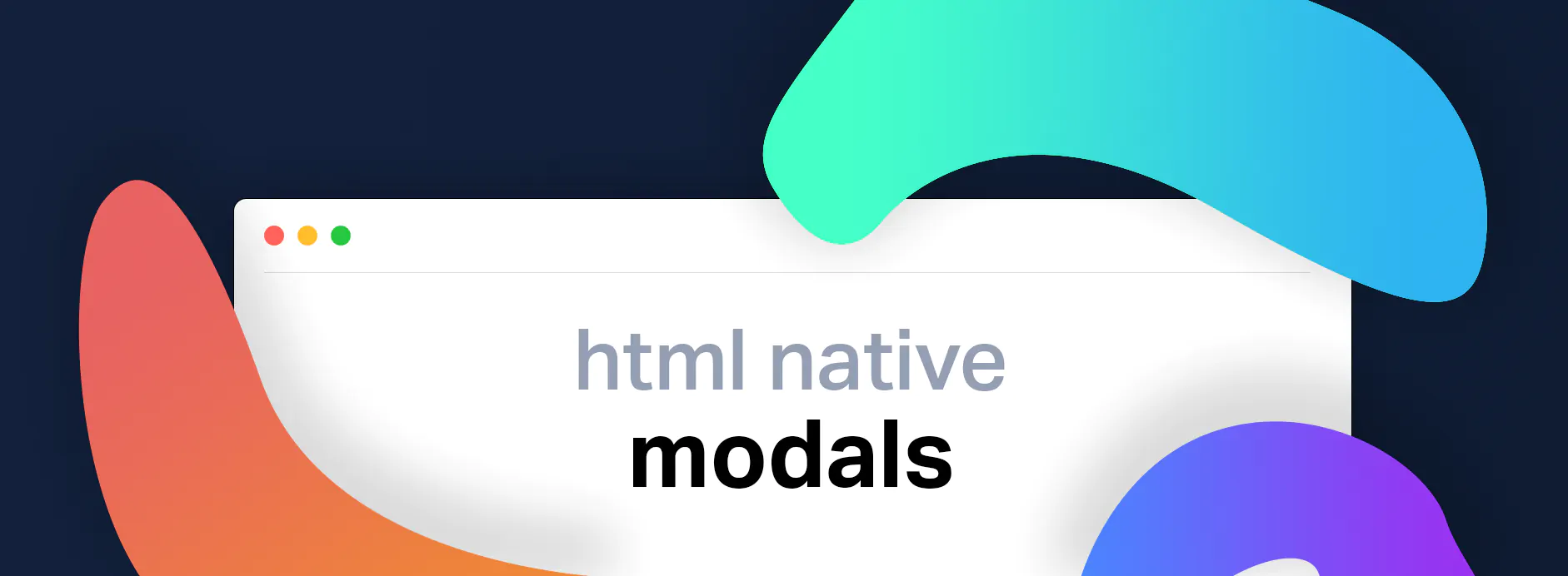 New HTML Native Modals, Without the Fuss