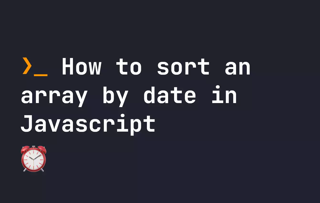 how-to-sort-an-array-by-date-in-javascript