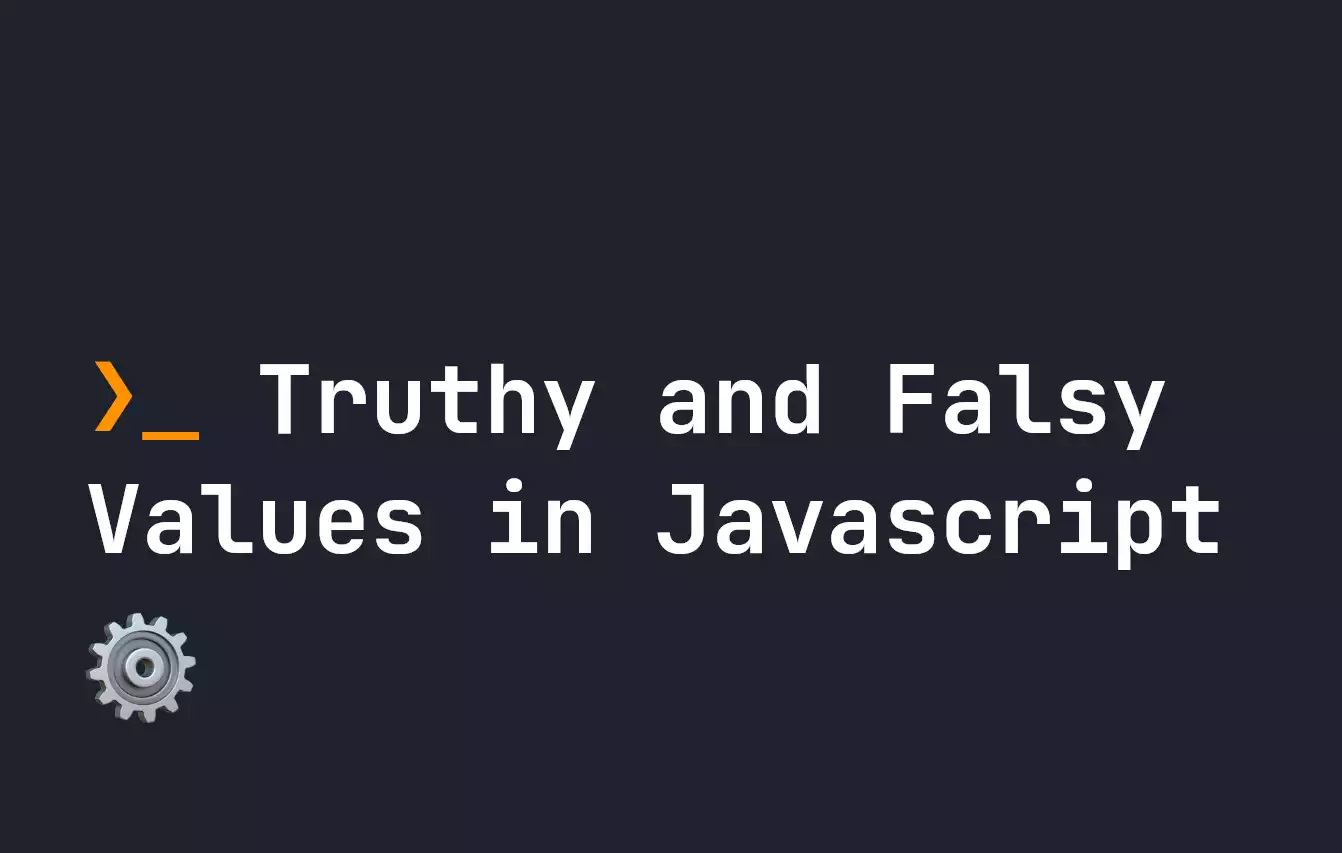 truthy-and-falsy-values-in-javascript