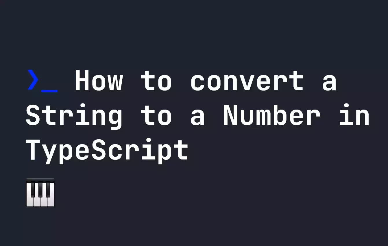 How To Convert A String To A Number In TypeScript